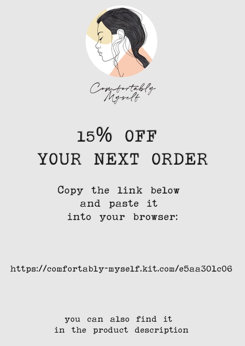 May include: A promotional graphic with the text "15% OFF YOUR NEXT ORDER." The image includes a line drawing of a woman's profile in a circle, the words "Comfortably Myself," and a URL for a discount.