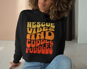 Comfy Cropped Hoodie with Retro Style Graphic, Rescue Vibes and Cuddle Puddles Design unique gift for the rescue dog or cat mom in your life