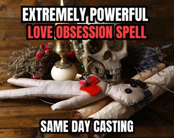 EXTREMELY LOVE OBSESSION Spell | Deeply Obsession | Invade Their Thoughts | Domination Spell | Love Binding | Same Day Casting