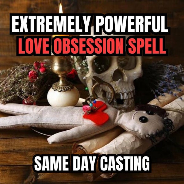 EXTREMELY LOVE OBSESSION Spell | Deeply Obsession | Invade Their Thoughts | Domination Spell | Love Binding | Same Day Casting