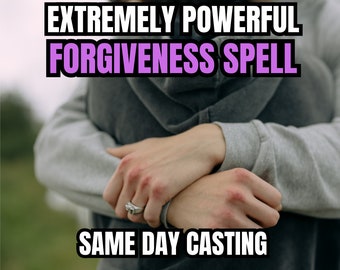 Powerful FORGIVENESS SPELL | Forgive Me Spell | Same Day Casting | Reconciliation And Peace Spell | Effective Heal Relationships Spell