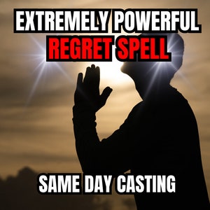 REGRET SPELL | GUILT Spell | Make Them Regret Their Actions | Same Day Cast | Revenge Curse Spell | Karma Spell | Payback Spell Mental Ruin