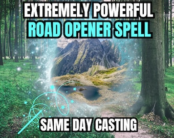 ROAD OPENER SPELL | Remove All Blocks To Success In Your Life | Same Day Casting | Love | Happiness | Peace | Abundance | Luck | Creativity