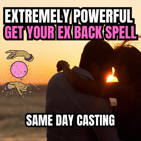 EXTREMELY Ex LOVE SPELL | Come To Me Spell | Contact Spell | Return Ex Spell | Bring Ex White Spell | Same day cast | Strong Love Spell