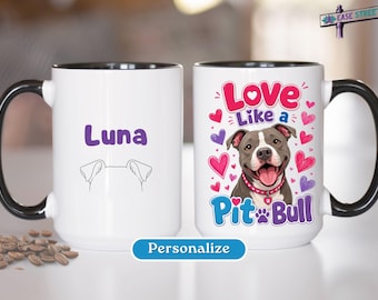 Personalized Pit Bull Mug, Custom Love Like a Pit Bull Coffee Cup, Funny Pit Bull Dog Lover Gift