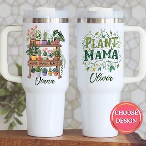 May include: Two white travel mugs with handles. One features a plant shelf design with the text "Never Enough Plants" and the name "Diana." The other mug says "Plant Mama" with the name "Olivia." A pink circle says "Choose Design."