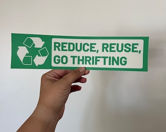 Reduce, Reuse, Go Thrifting Bumper Sticker - Waterproof Vinyl