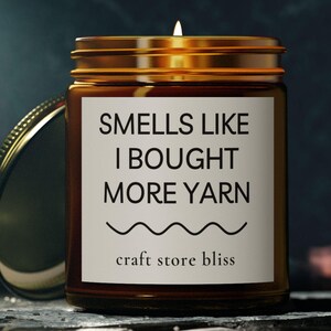 Smells Like I Bought More Yarn Scented Candle | Cozy Gift for Crafters | Home Décor, Aromatherapy, Yarn Lovers, knitting, crochet lovers