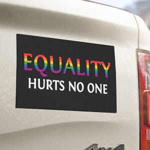 Equality Hurts No One Car Magnet - LGBTQ Pride, Equality Rights, Social Justice, Rainbow, Car Accessories