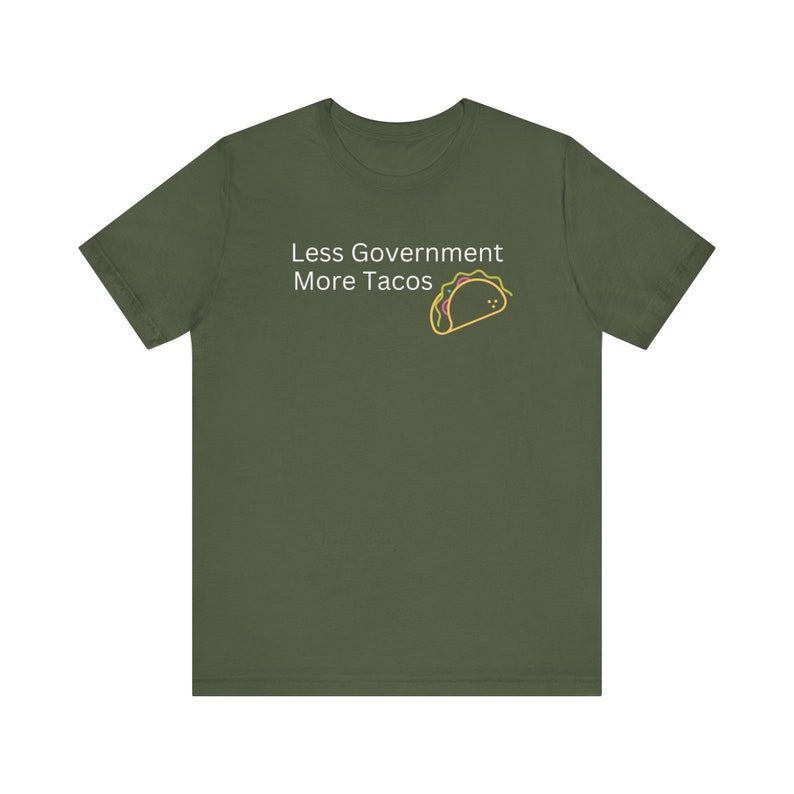 Funny Political Shirt, Less Government More Tacos Shirt, Humorous ...
