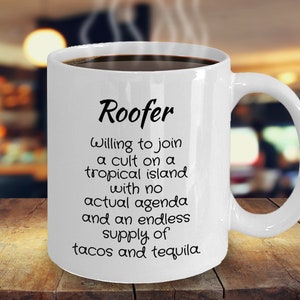 Funny Roofer Coffee Mug, For Men And Women Roofers, Roofing Contractor Mug, Gift For Roofer, Willing To Join A Cult On A Tropical Island