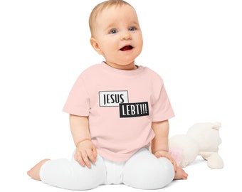 Baby T-Shirt christlich, Christian baby shirt, Baby T Shirt Jesus lebt, Glaube T-Shirt Baby