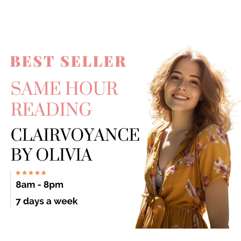 May include: A graphic with the text "BEST SELLER SAME HOUR READING CLAIRVOYANCE BY OLIVIA" in black text with a pink background. Below the text is a five-star rating and the text "8am - 8pm 7 days a week". A woman with curly brown hair is smiling at the camera. She is wearing a yellow floral dress.