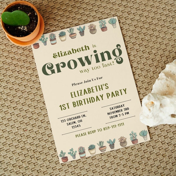 First Birthday Plant Invitation, Editable Custom Succulent Birthday Party Invite template, Growing Too fast, Succulent Plant theme Birthday