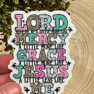 Heer help me een beetje meer te zijn ~ geloof sticker ~ christelijke sticker ~ waterdicht ~ helder vinyl ~ Bijbel ~ inspirerend cadeau ~ songteksten ~ muziek