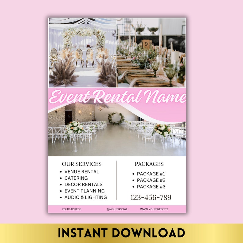 May include: A pink and white flyer with the text "Event Rental Name" in a pink banner. The flyer advertises event rental services, including venue rental, catering, decor rentals, event planning, and audio and lighting. The flyer also includes contact information and the text "Instant Download".