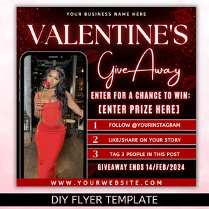 May include: A red and black Valentine's Day giveaway flyer with a red heart background and a photo of a person holding a red rose. The text reads "Valentine's Give Away" and "Enter for a chance to win: [Enter Prize Here]" with instructions to follow on Instagram, like/share on your story, and tag 3 people in this post. The giveaway ends on 14/Feb/2024. The flyer also includes the website address "www.yourwebsite.com" and the text "DIY Flyer Template".