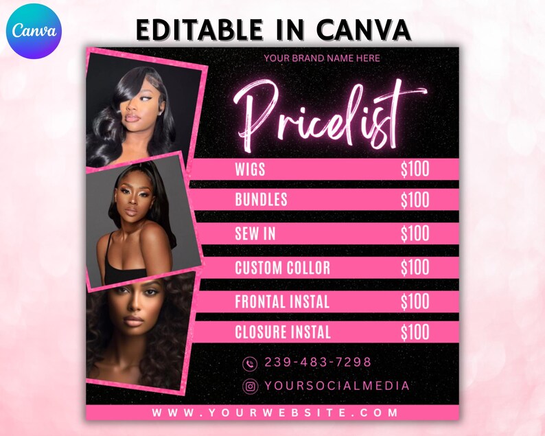 May include: A black and pink price list for hair extensions and services. The price list includes wigs, bundles, sew in, custom color, frontal install, and closure install. Each item is priced at $100. The price list also includes a phone number and social media handle.