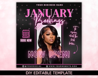 May include: A black and pink graphic design with the text "JANUARY Bookings" and "NOW OPEN!"  A calendar icon with the text "BOOK NOW" is in the top left corner.  The text "To reserve, click the link below." is in the top right corner.  The text "@YOURSOCIAL" and "WWW.YOURWEBSITE.COM" is at the bottom of the graphic.  The text "DIY EDITABLE TEMPLATE" is at the bottom of the graphic.