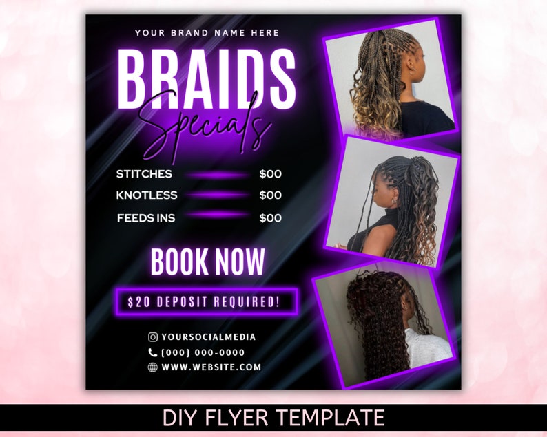 May include: A black and purple flyer advertising braid specials. The flyer features three images of women with different styles of braids. The text on the flyer reads "Braids Specials", "Stitches $00", "Knotless $00", "Feeds Ins $00", "Book Now", "$20 Deposit Required!" and includes contact information for the business.