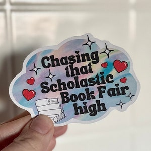 Chasing That Scholastic Book Fair High Sticker, Bookish Sticker, Bookish Merch, Scholastic Book Fair Sticker, Book Club Sticker, Book Girly