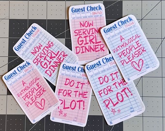 Guest Check Sticker, Girl Dinner Sticker, Pathological People Pleaser Sticker, Do It For The Plot Sticker, Girl Dinner Merch