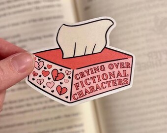 Crying Over Fictional Characters Sticker, Fictional Characters Sticker, Bookish Sticker, Bookish Girly Sticker, Bookish Merch, Bookish