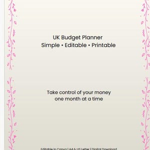Puede incluir: Un planificador presupuestario digital del Reino Unido con un fondo beige claro y un borde floral rosa. El texto dice "UK Budget Planner, Simple, Editable, Printable" y "Take control of your money one month at a time."