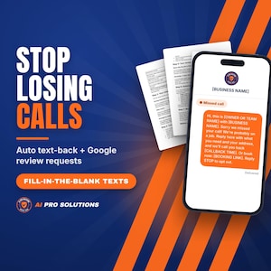 May include: A digital graphic featuring the text STOP LOSING CALLS, Auto text-back + Google review requests, and FILL-IN-THE-BLANK TEXTS. A smartphone displays a missed call text message, and two white documents are visible on a blue and orange background.