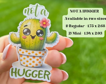 Not a Hugger Cactus Sticker: Funny Plant Lover Vinyl Decal