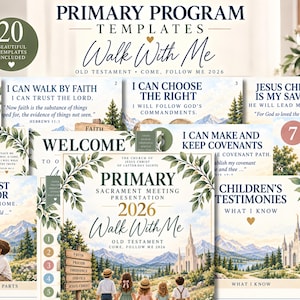 May include: A collection of 20 Primary Program templates titled Walk With Me for the 2026 Old Testament Come, Follow Me curriculum. The designs feature illustrations of mountains, forests, and religious figures with text in blue and gold.