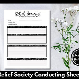 May include: A white printable "Relief Society Conducting Sheet" with black text and decorative borders. The sheet includes sections for date, conducting, opening prayer, welcome, teacher/lesson, announcements, and closing prayer. A sprig of white flowers and a "Instant Download" graphic are also visible.