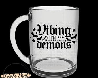 Vibrando con Mis Demonios / Taza de Vidrio Transparente / Taza / Café / Té / Taza de Té / Taza de Café / Vibrando / Regalo