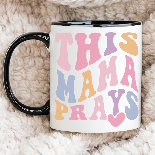 Taza para una Madre, Taza 11oz colorida, Mensaje: "This MAMA prays",Ideal para café o te, Regalo para una madre, Taza Dia de las madres