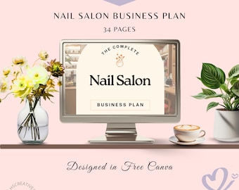 May include: A computer screen displays a "Nail Salon Business Plan" template. The image features a vase of flowers, a cup of coffee, and a potted plant on a shelf. The background is pink, with the text "Designed in Free Canva".