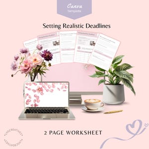 May include: A laptop with a floral screen displays a worksheet titled "Setting Realistic Deadlines." The image includes a coffee cup, pen, flowers, and a plant. The text "2 PAGE WORKSHEET" is visible.