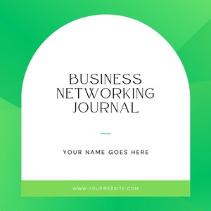 Puede incluir: Diseño de diario de networking empresarial con una forma arqueada blanca sobre un fondo verde degradado. El texto "BUSINESS NETWORKING JOURNAL" se muestra en negro. Debajo, se lee "YOUR NAME GOES HERE" y "WWW.YOURWEBSITE.COM".