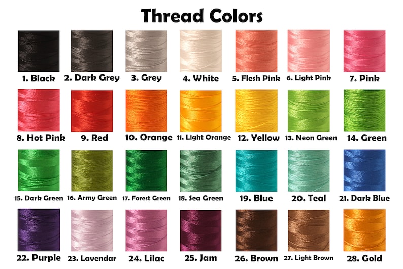 May include: A chart showing 28 different colors of thread spools. The colors are labeled with numbers and names, including black, dark grey, grey, white, flesh pink, light pink, pink, hot pink, red, orange, light orange, yellow, neon green, green, dark green, army green, forest green, sea green, blue, teal, dark blue, purple, lavender, lilac, jam, brown, light brown, and gold.