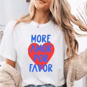 More Amor Por Favor Spanish Love Tshirt Comfort Colors Shirt Latina Shirt Valentine Shirt Valentines Day Shirt Retro Pop Art Aesthetic Tee