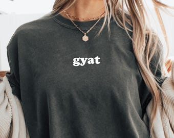 Camisa Gyat Camisa de colores cómodos Camisa de meme divertido Camisas de moda con descaro juguetón Camisas que necesito sarcasmo Camisas de humor extraño de la generación Z que van duro