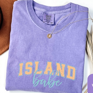 Island Babe Shirt Comfort Colors Tee Island Girl Aesthetic Summer Vibes Tshirt Hawaii Vacation Coconut Girl Beach Lover Salty Surfing Shirt