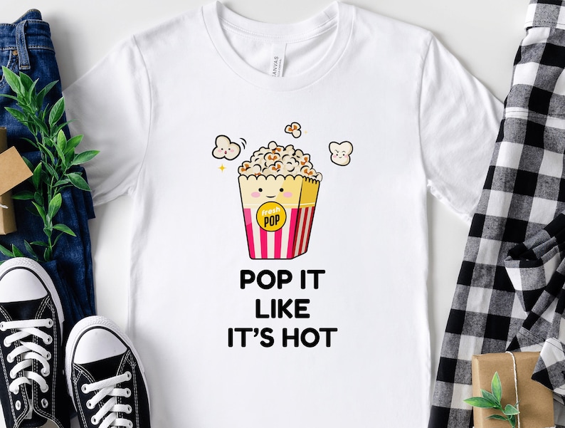 Pop It Like Its Hot Popcorn Tee Movie Popcorn Shirt Popcorn Lover Gift Popcorn Party Movie Lover Gift Popcorn Lover Gift Movie Night Tshirt