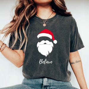 Believe Santa Claus Shirt, Cool Christmas Tshirt, Christmas Vacation, Xmas Gift, Matching Christmas Party Shirts, Cute Family Christmas Tee