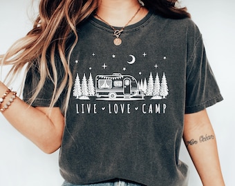 Live Love Camp Shirt Cool Camping Tshirt Happy Camper Gift For Camper Van Life Adventure Road Trip Shirt RV Camping Mountain Campervan Gift