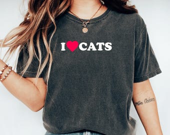 I Love Cats Shirt Cat Lover Gift For Cat Lover Shirt Cat Owner Gift Cute Cat Tee Gift For Cat Mom Gift Cat Mama Shirt Crazy Cat Lady Tshirt