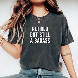 Gepensioneerd Badass shirt Happy Retirement Party cadeau voor collega legende gepensioneerde opa onlangs gepensioneerde tshirt grappig pensioen cadeau voor oma