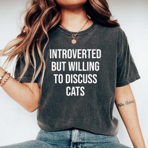 Funny Introverted Cat Lover Shirt Gift For Cat Mom Tshirt Crazy Cat Lady Tee Introvert Cat Dad Shirt Funny Introvert Gift For Cat Lover Gift
