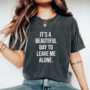 Leave Me Alone Funny Introvert Shirt Unapologetic Sarcastic Quote Tshirt Playful Anti Social Anxiety Unfiltered Attitude Homebody Club Tee