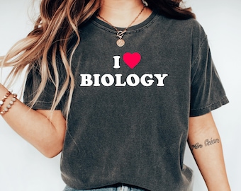 I Love Biology Shirt Biology Lover Gift Cute Biology Shirt Biologist Gift Biology Teacher Appreciation Cool Biology Shirt Tee Biologist Gift