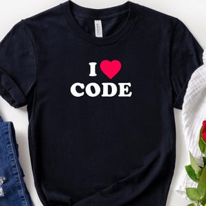 I Love Code Shirt Computer Code Programmer Gift For Coder Funny Coding Shirt Girl Coder Birthday Gift Software Engineer Programming Tshirt